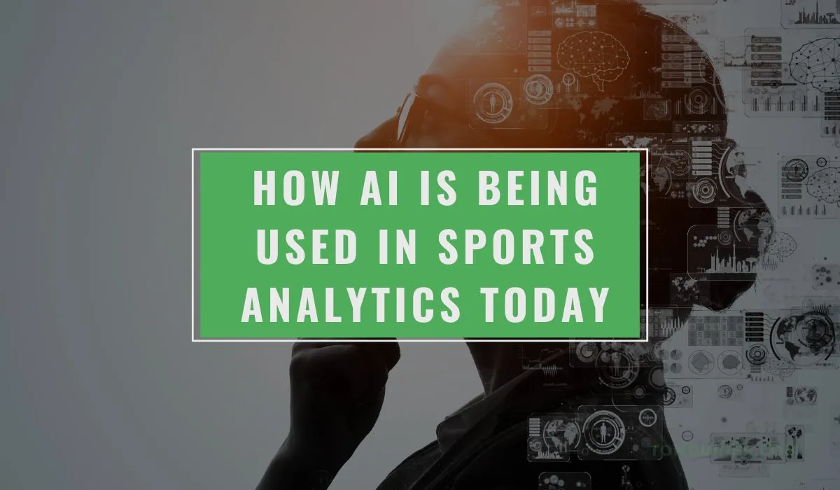 How AI is Being Used in Sports Analytics Today