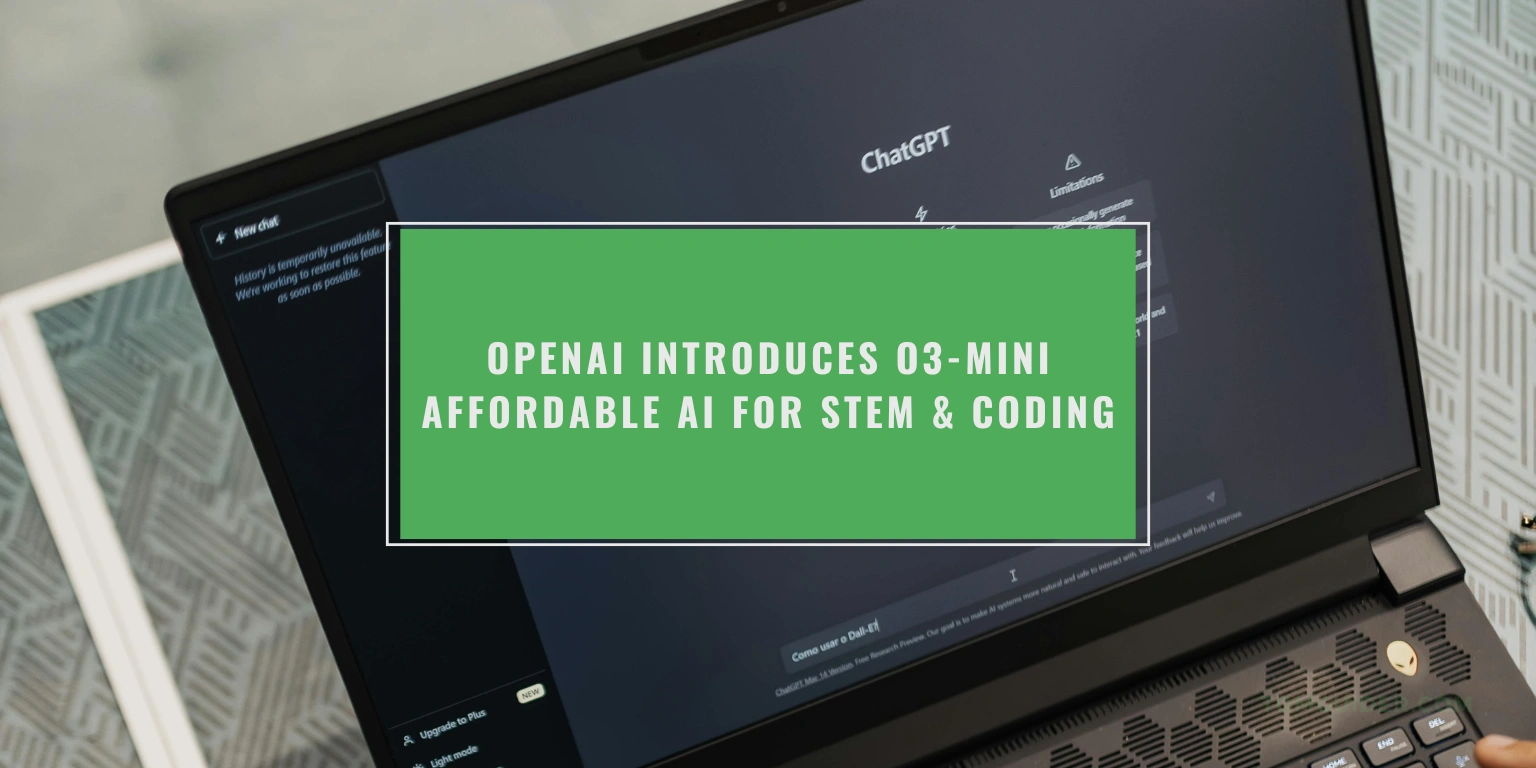 OpenAI Introduces o3-mini: Affordable AI for STEM & Coding